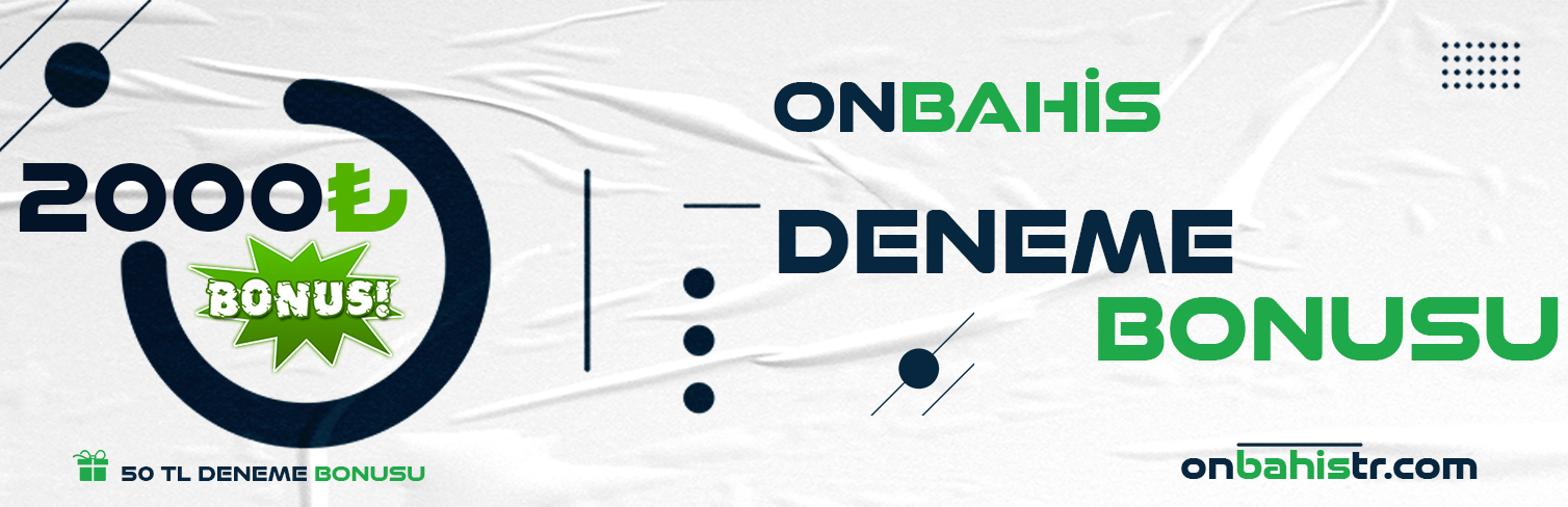 Onbahis Deneme Bonusu - Onbahis Bedava Bonus - On Bahis