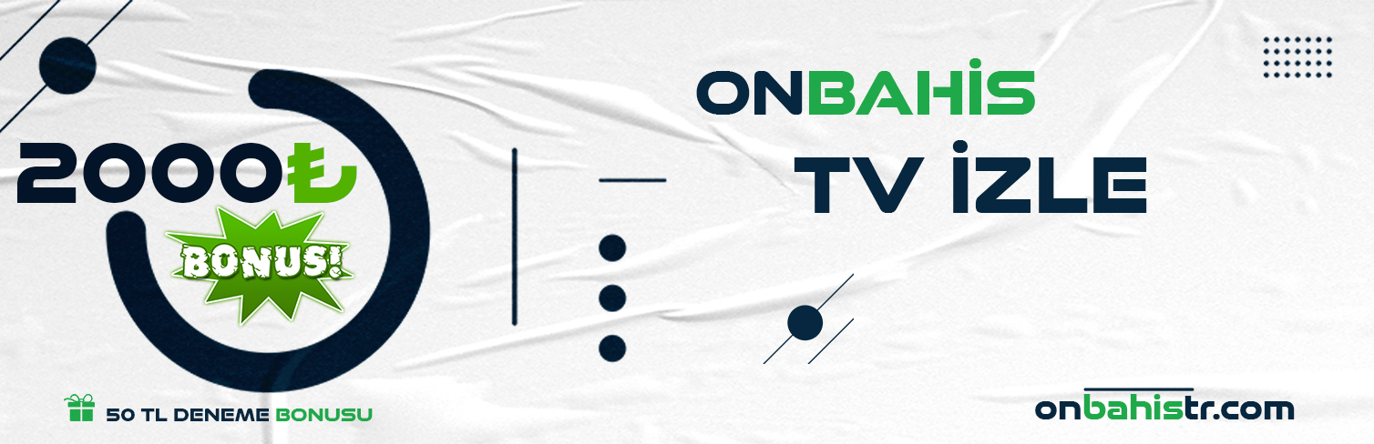 Onbahis Tv - Onbahis Maç Yayınları - Onbahis Izle - On Bahis