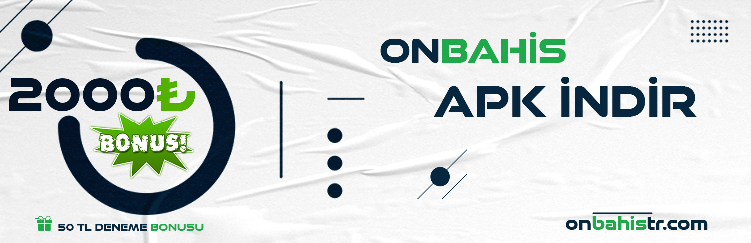 Onbahis Apk İndir - Onbahis Mobil Uygulama İndir - On Bahis